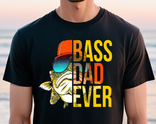 Bass Dad Ever - www.Shopthatapp.com